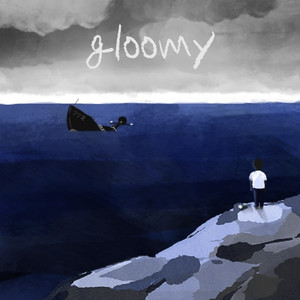 Gloomy