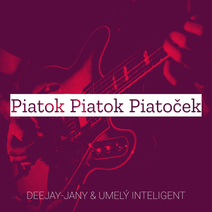 Piatok Piatok Piatoček