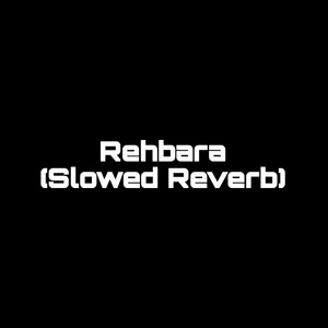 Rehbara (Slowed Reverb) (1)
