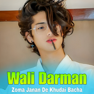 Zoma Janan De Khudai Bacha