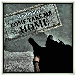 Come Take Me Home
