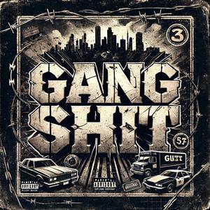 Gang Shit