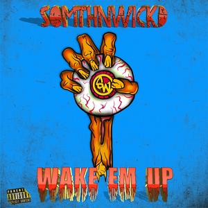Wake Em Up