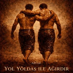 Yol yoldaş ile ağırdır