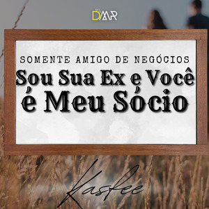 Sou Sua Ex e Você É Meu Sócio