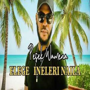 Elege Ineleri Naila (Pesek Wamena)