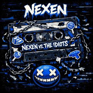 NEXEN VS. THE IDIOTS