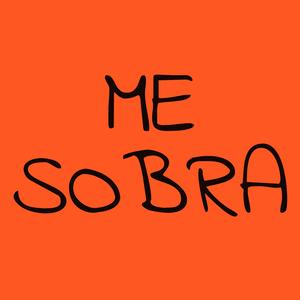 Me Sobra