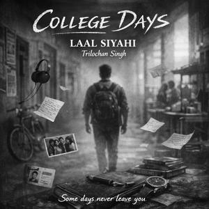 COLLEGE DAYS (feat. TRILOCHAN SINGH)