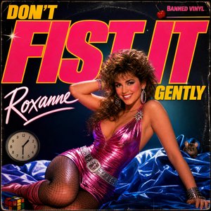 Don't Fist It Gently
