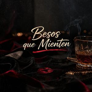 Besos que Mienten