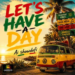 Let’s Have A Day