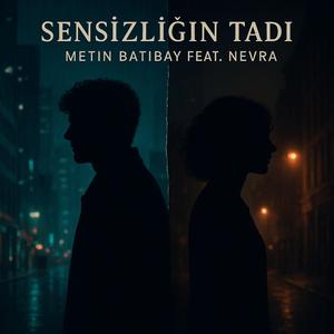 Sensizliğin Tadı (feat. Nevra)