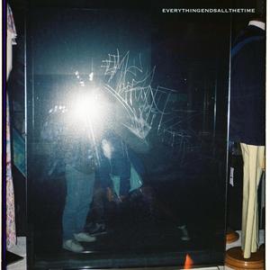 Everythingendsallthetime