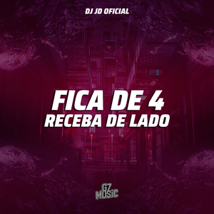Fica de 4 e Receba de Lado