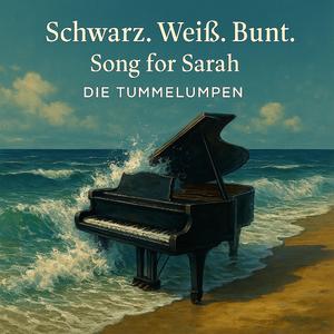 Schwarz. Weiß. Bunt. - Song for Sarah
