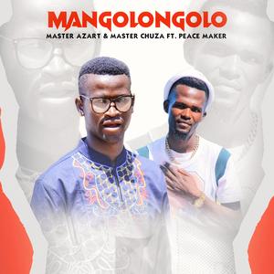 Mangolongolo (feat. Master Chuza & Peace Maker)