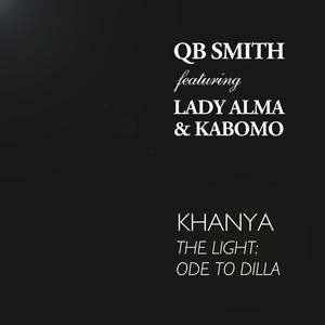 Khanya (The Light: Ode to Dilla) (QB's Fantastic Dub)