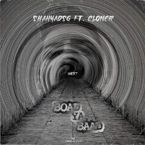 Boad Ya Baad (feat. CLONER)