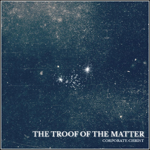 The Troof of the Matter