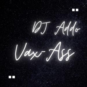 Vax-Ass (feat. Natoxie)
