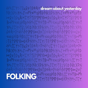 Dream about yesterday