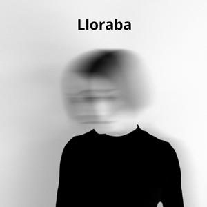 Lloraba