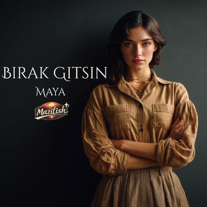 Bırak Gitsin