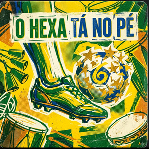 O hexa tá no pé