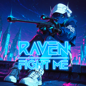 Fight Me  by 𝓡𝓪𝓿𝓮𝓷🐦‍⬛