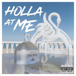 Holla At Me (feat. Lux)