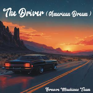THE DRIVER (American Dream)