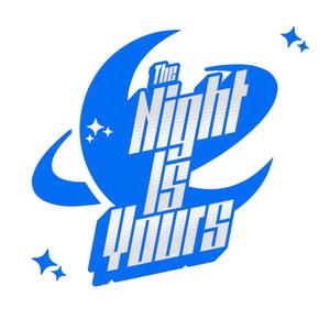The Night Is Yours