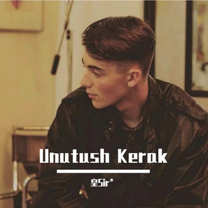 Unutish Kerak(需要忘掉)