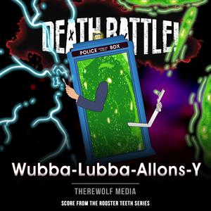 Death Battle: Wubba-Lubba-Allons-Y