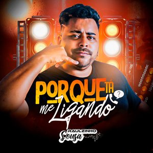 Porque Tá Me Ligando