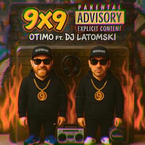 9X9 (feat. Dj Latomski)