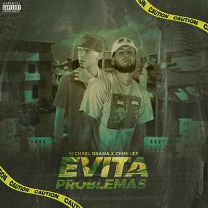 EVITA PROBLEMA (feat. CHINI LEE)