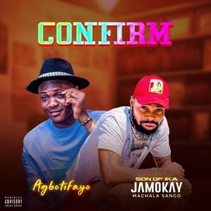 Confirm (feat. Agbotifayo)