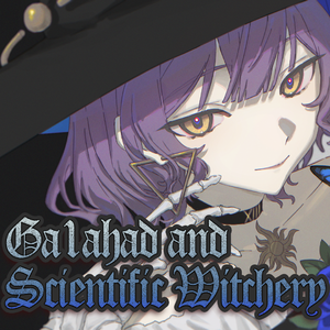 Ga1ahad and Scientific Witchery（Cover.Mili)