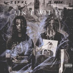 Aint Wit It (feat. Lil Reek TRG)