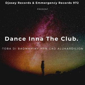 Dance inna the club