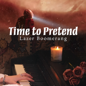 Time to Pretend（钢琴版）