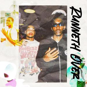 Runneth Over (feat. Kferg500)