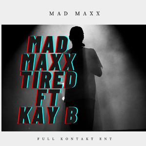 Tired (feat. Kay B)