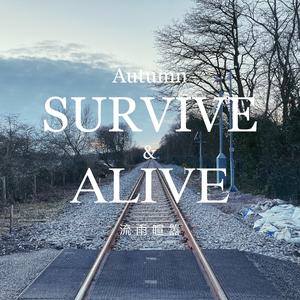 Survive & Alive