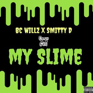 My Slime (feat. Smitty D)