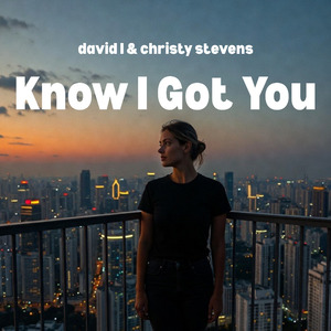 Know I Got You