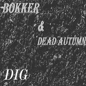 Dig (feat. Dead Autumn)