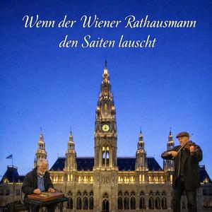 Wenn der Wiener Rathausmann den Saiten lauscht
